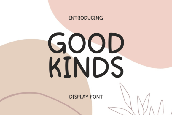 Good Kinds: A Playful Font for Creative Design